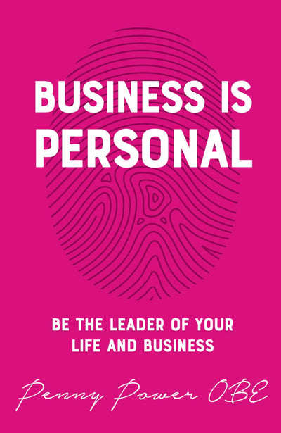 Business in Personal: Be the Leader of Your Life and Business