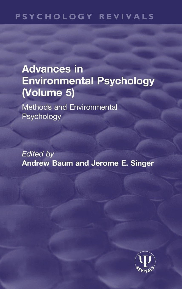 Advances in Environmental Psychology (Volume 5) (Psychology Revivals)