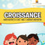 Croissance : Cahier D'Activités 10-12 Ans  Tome. 3  Addition Et Soustraction (French Edition)