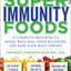 Super Immunity Foods: A Complete Program to Boost Wellness, Speed Recovery, and Keep Your Body Strong