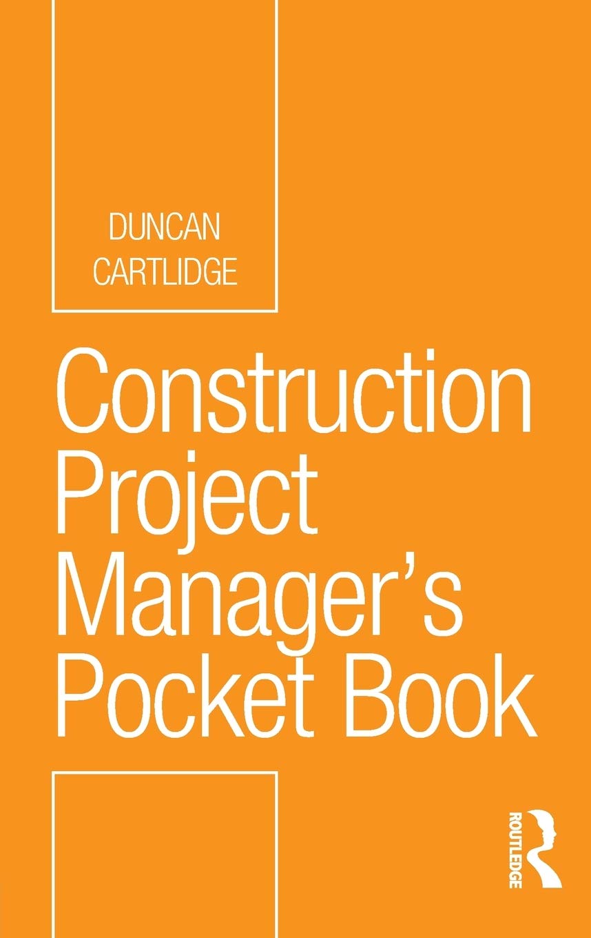 Construction Project Manager’s Pocket Book (Routledge Pocket Books)