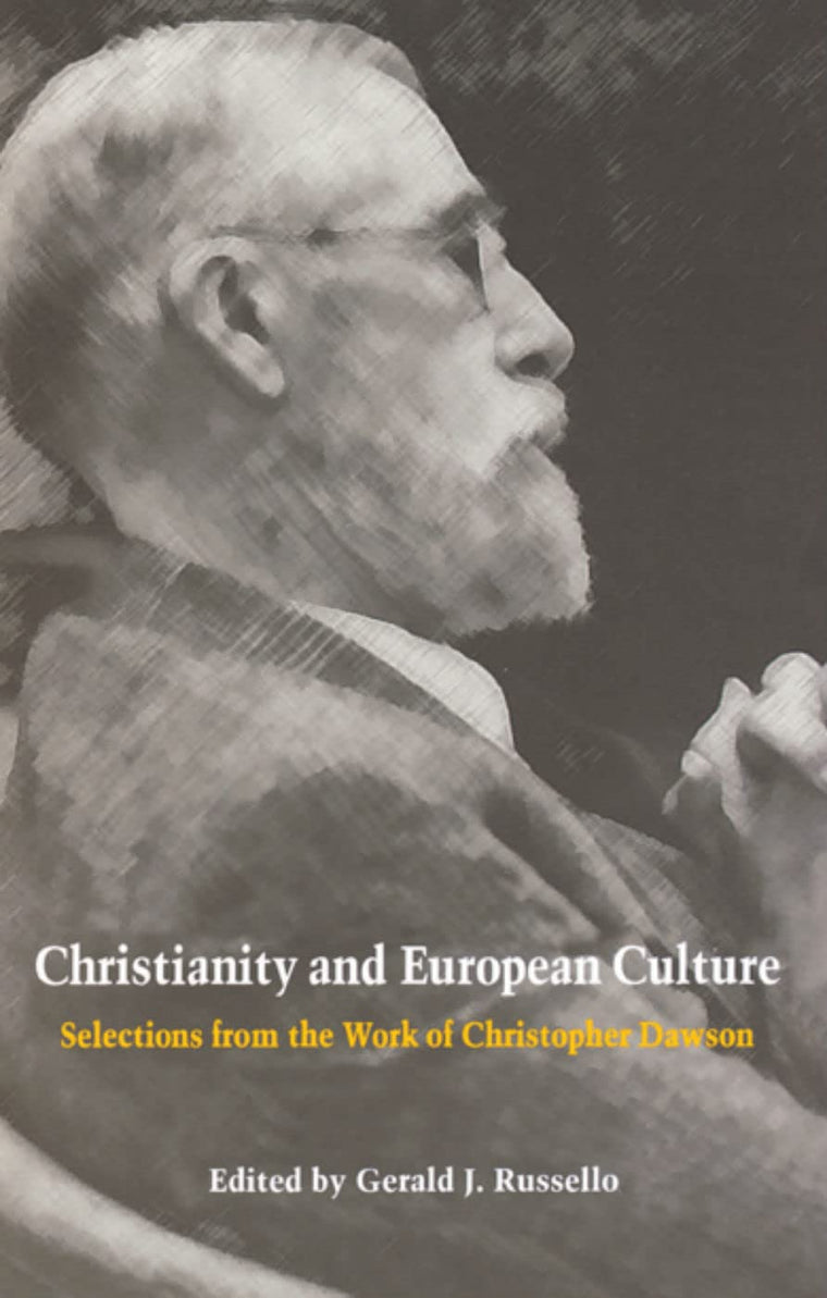 Christianity and European Culture: Selections from the Work of Christopher Dawson (Works of Christopher Dawson)
