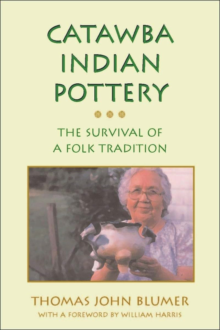 Catawba Indian Pottery: The Survival of a Folk Tradition (Contemporary American Indian Studies)
