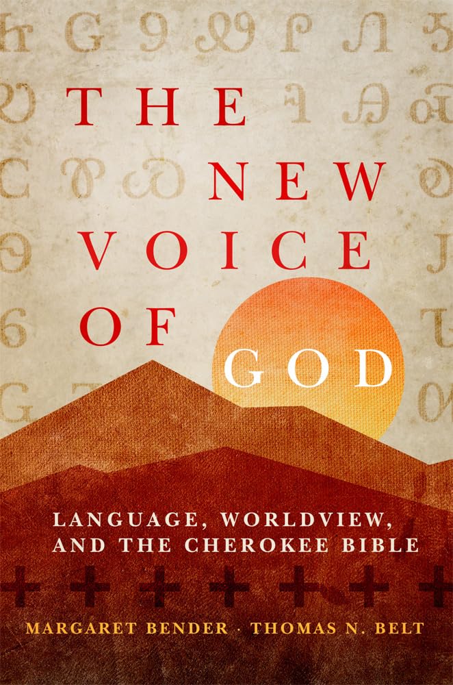 The New Voice of God: Language, Worldview, and the Cherokee Bible