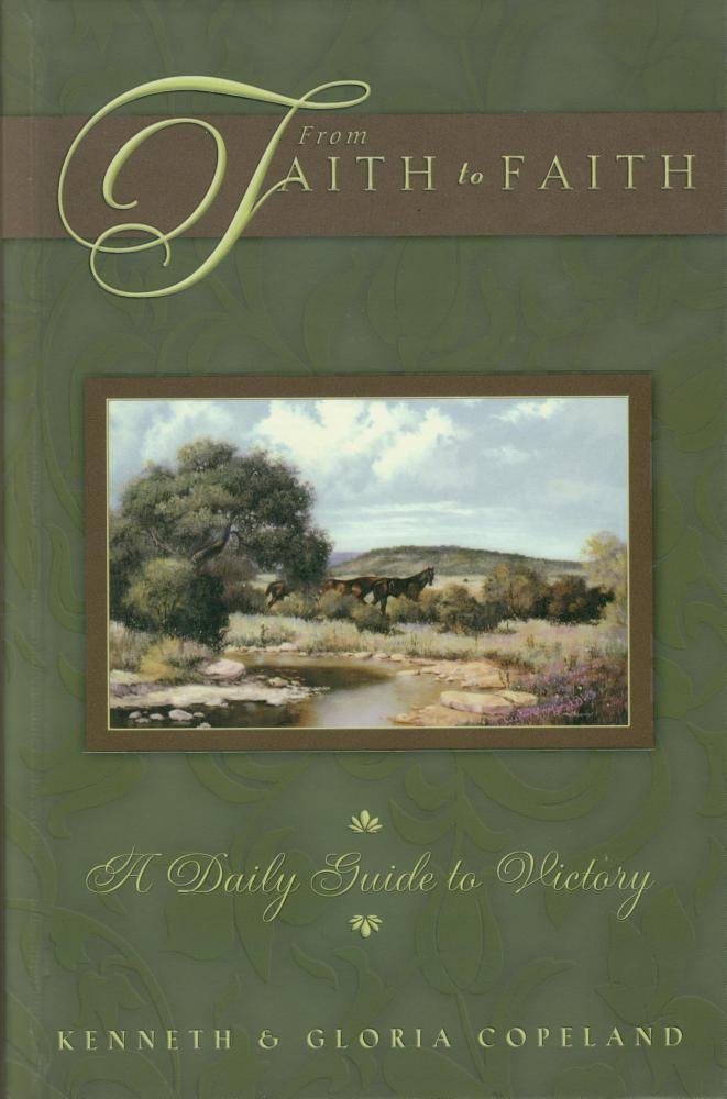 From Faith to Faith Devotional for Him: A Daily Guide to Victory