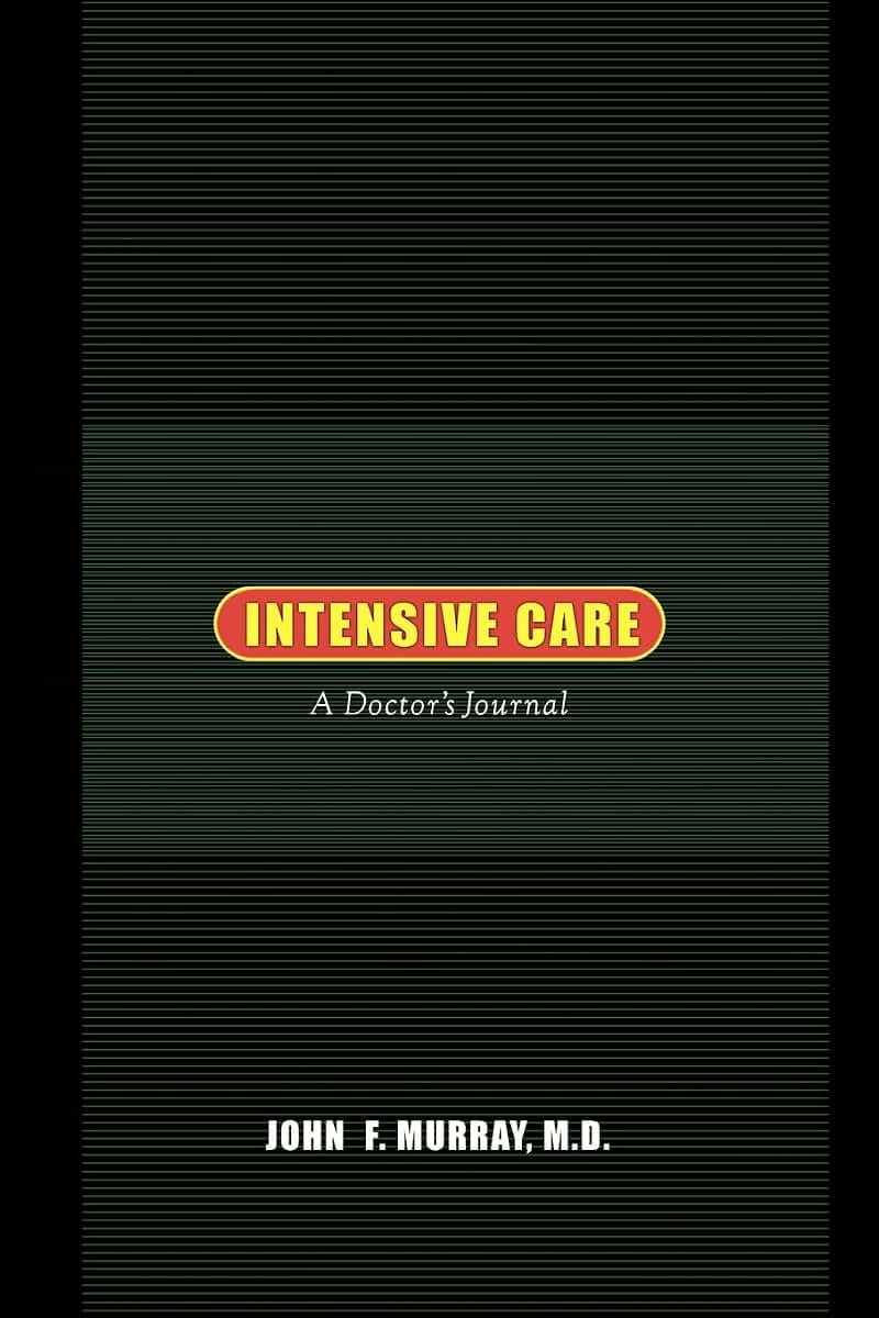 Intensive Care: A Doctor's Journal