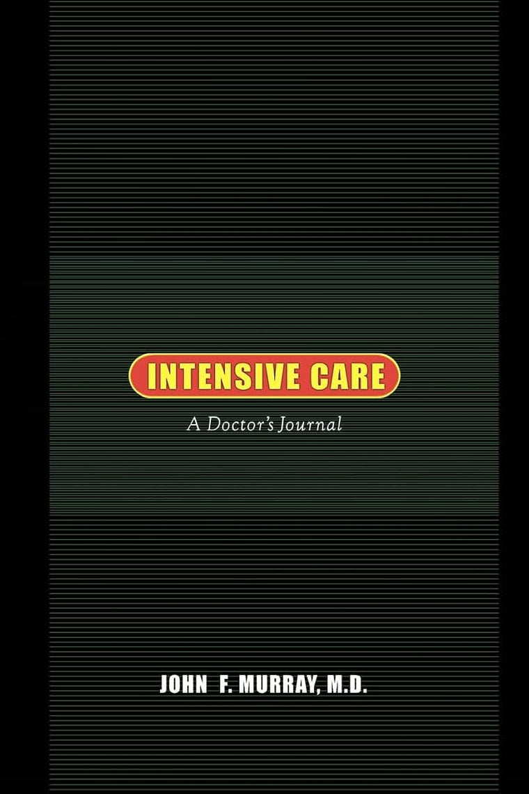 Intensive Care: A Doctor's Journal