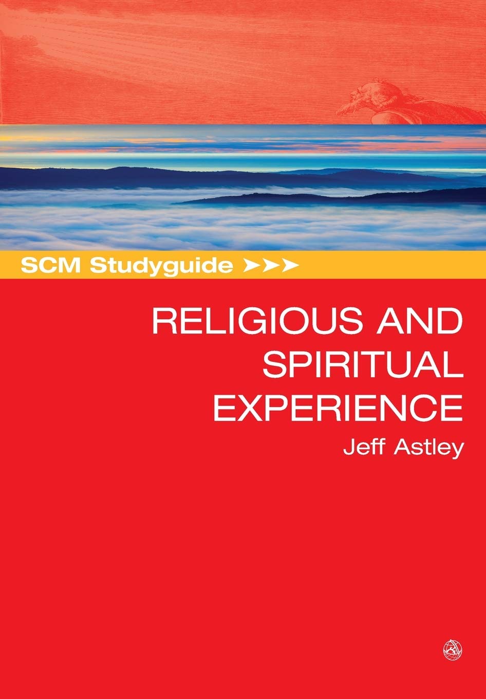 SCM Studyguide to Religious and Spiritual Experience (SCM Studyguides)