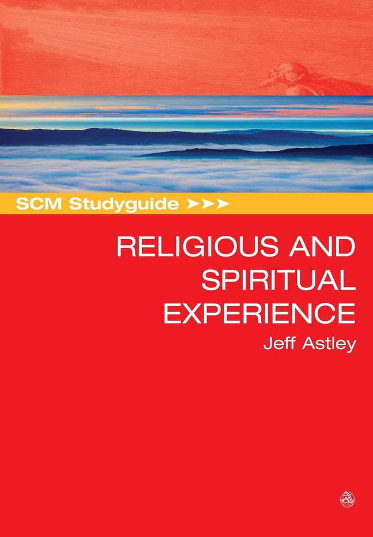 SCM Studyguide to Religious and Spiritual Experience (SCM Studyguides)