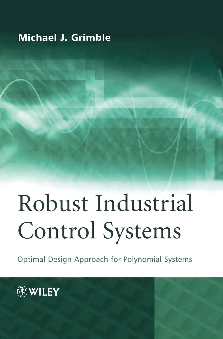 Robust Industrial Control Systems: Optimal Design Approach for Polynomial Systems