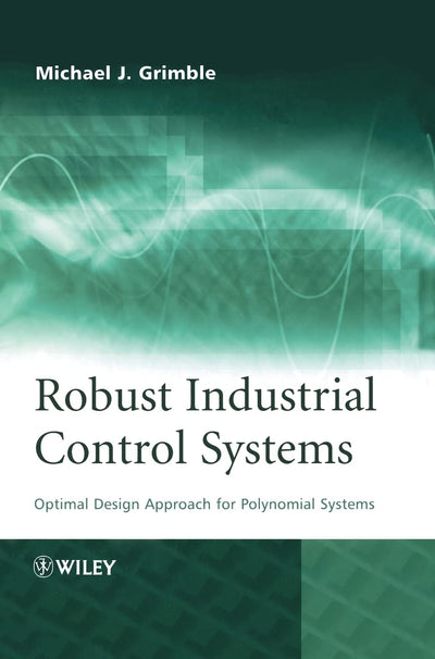 Robust Industrial Control Systems: Optimal Design Approach for Polynomial Systems