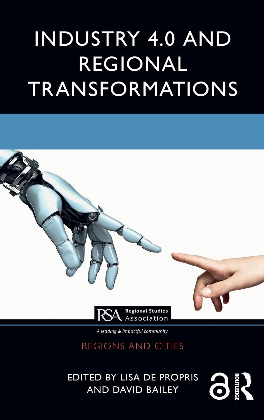 Industry 4.0 and Regional Transformations (Regions and Cities)