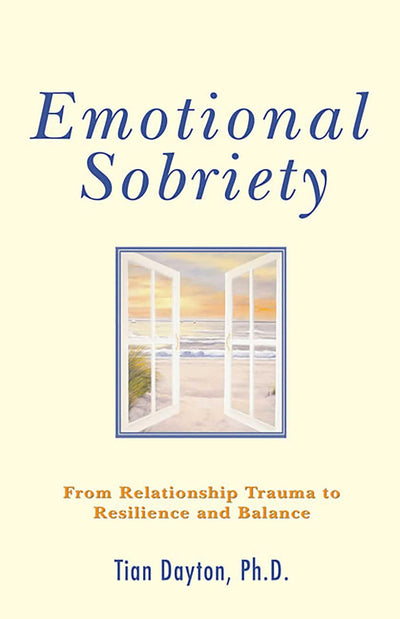 Emotional Sobriety: From Relationship Trauma to Resilience a