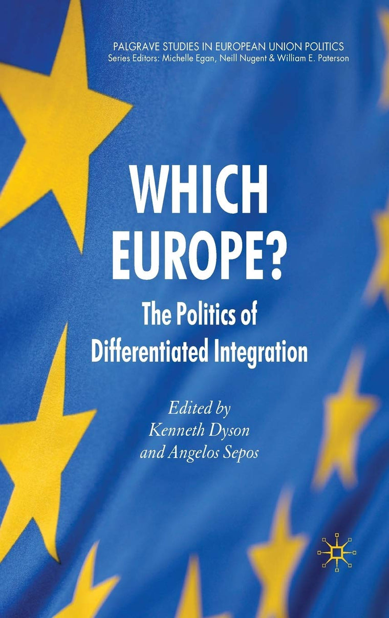 Which Europe?: The Politics of Differentiated Integration (Palgrave Studies in European Union Politics)