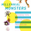 Millennial Monsters: Japanese Toys and the Global Imagination (Volume 13)