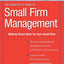 The Architect's Guide to Small Firm Management: Making Chaos Work for Your Small Firm