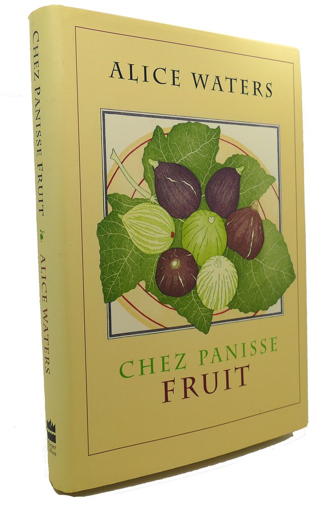 Chez Panisse Fruit by Alice Waters (Hardcover)