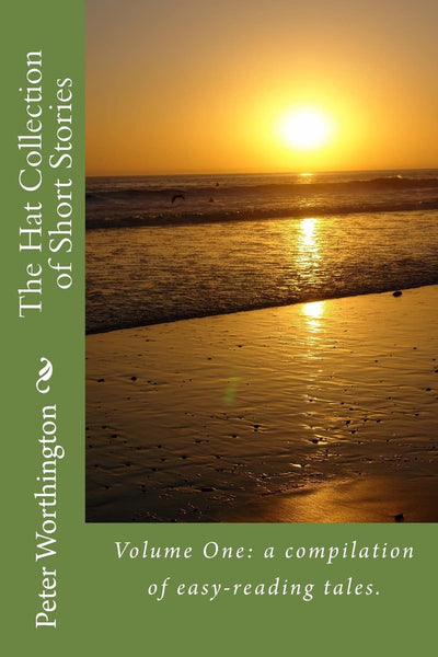 The Hat Collection of Short Stories: Twelve tales