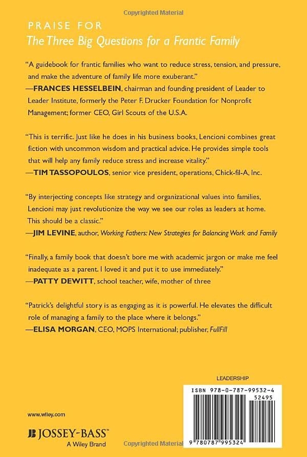 The 3 Big Questions for a Frantic Family: A Leadership Fable... About Restoring Sanity To The Most Important Organization In Your Life