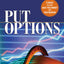 Put Options : How to Use This Powerful Financial Tool for Profit & Protection