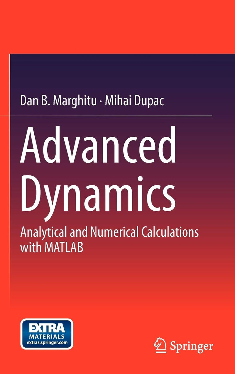 Advanced Dynamics: Analytical and Numerical Calculations with MATLAB