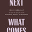 What Comes Next: 40 Days of Healing After Heartbreak, Burnout, or Brokenness