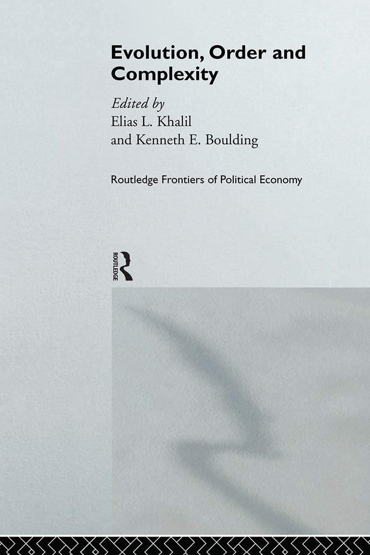 Evolution, Order and Complexity (Routledge Frontiers of Political Economy)