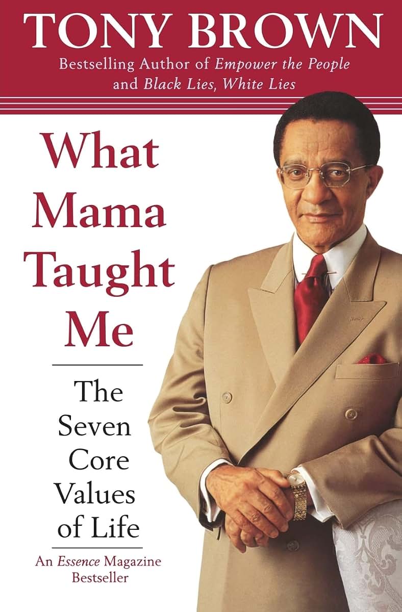What Mama Taught Me: The Seven Core Values of Life