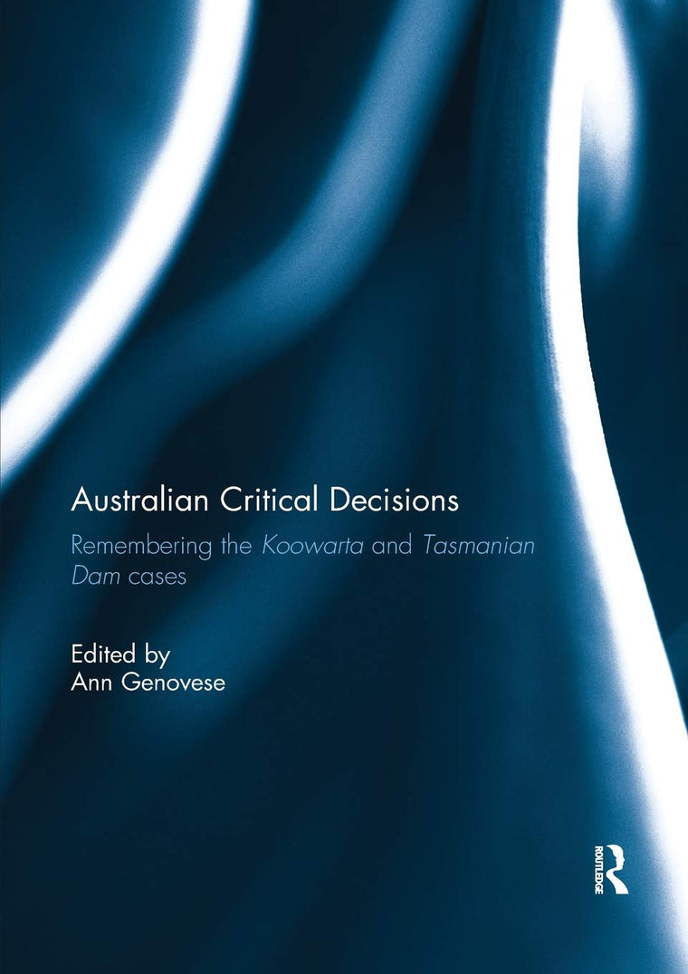 Australian Critical Decisions: Remembering Koowarta and Tasmanian Dams