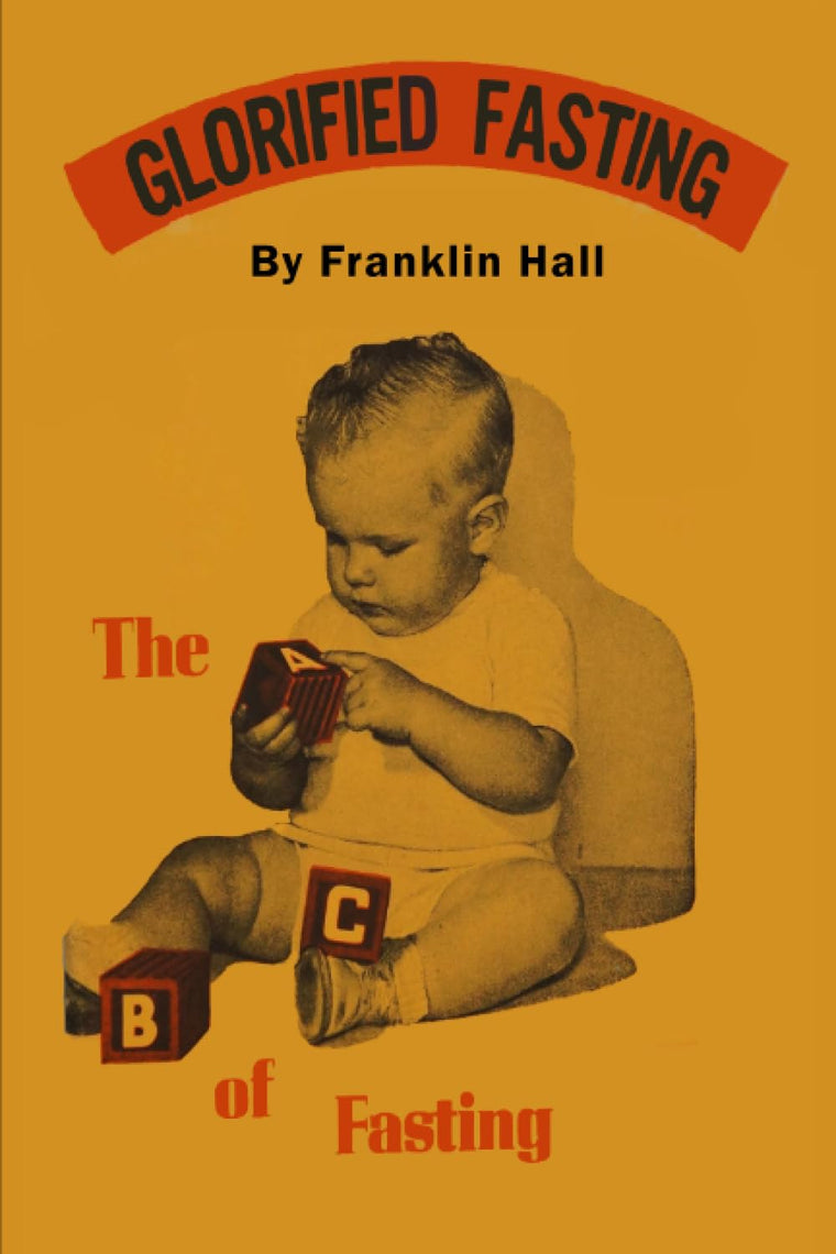 Glorified Fasting: The Abc of Fasting