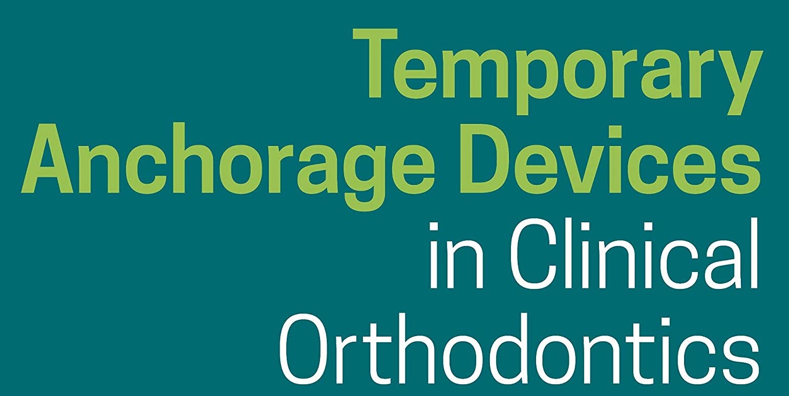 Temporary Anchorage Devices in Clinical Orthodontics