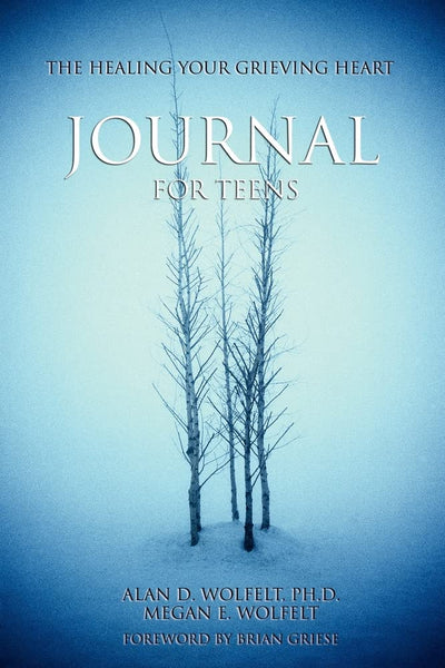 The Healing Your Grieving Heart Journal for Teens (Healing Your Grieving Heart series)