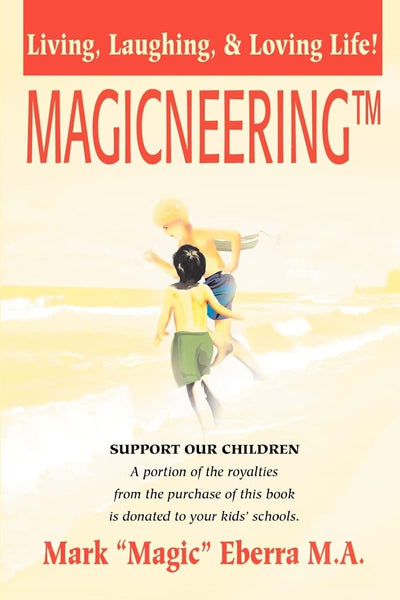 Magicneering: Living, Laughing, & Loving Life!