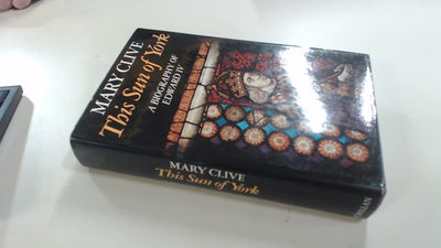 This sun of York;: A biography of Edward IV