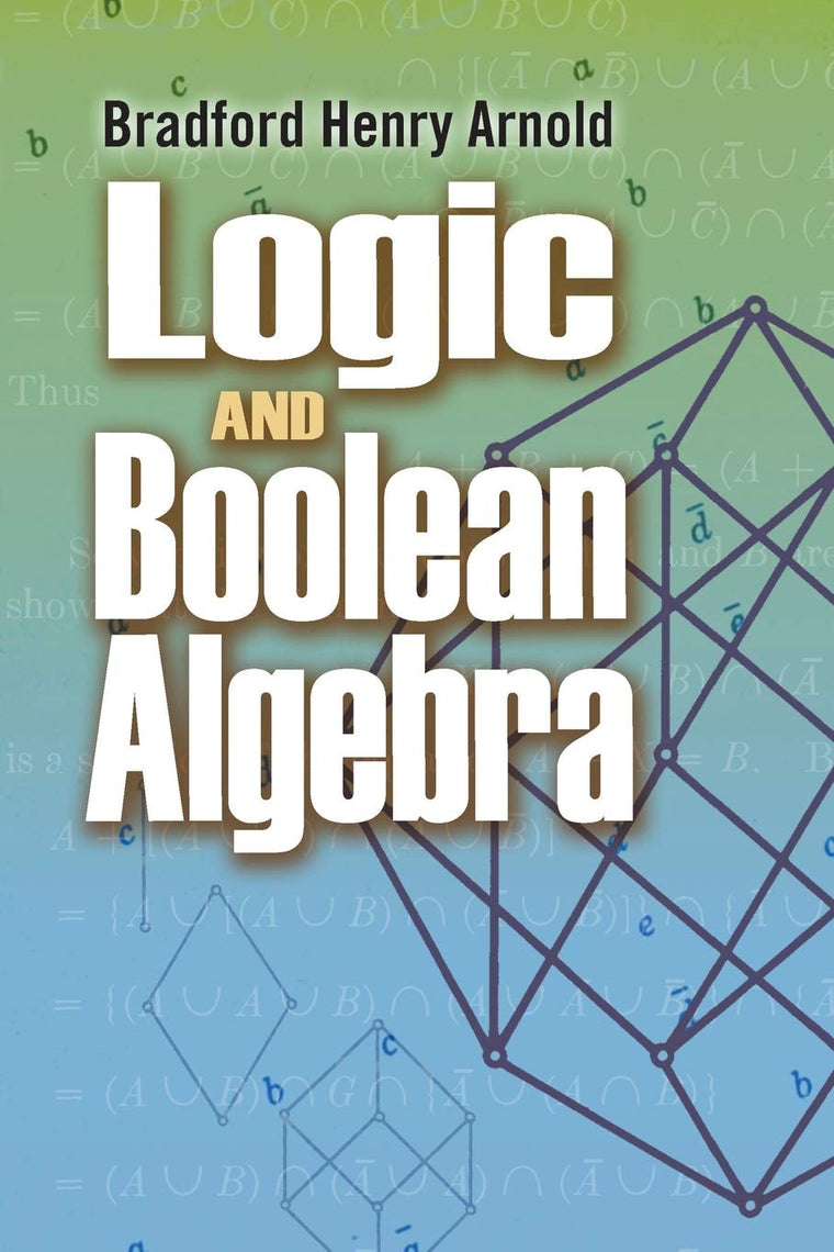 Logic and Boolean Algebra (Dover Books on Mathematics)