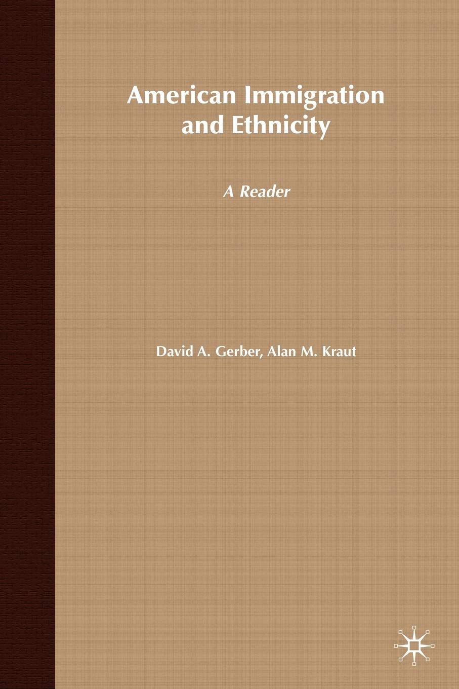 American Immigration and Ethnicity: A Reader