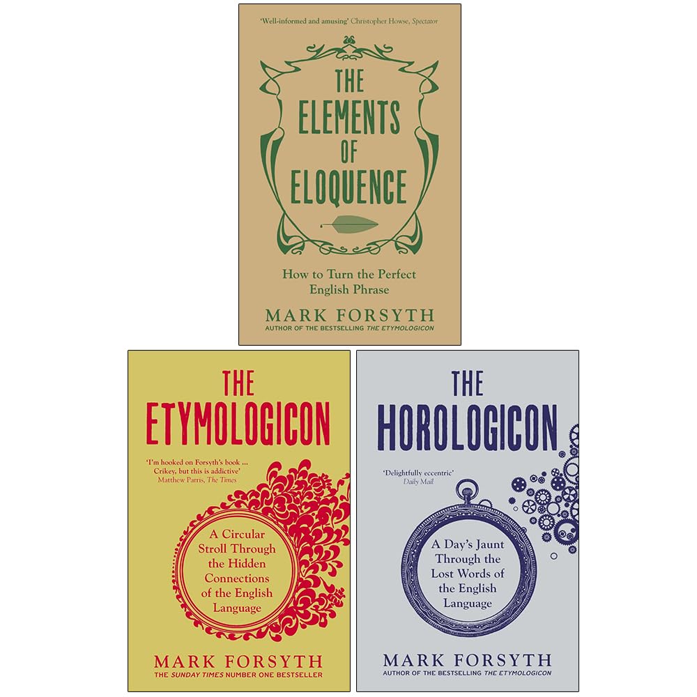 Mark Forsyth 3 Books Collection Set (The Etymologicon, The Elements of Eloquence & Horologicon)