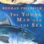 The Young Man and the Sea