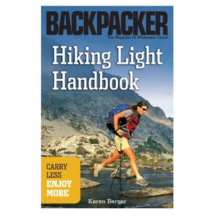 Hiking Light Handbook: Carry Less, Enjoy More (Backpacker Magazine)