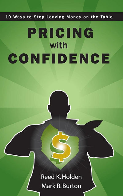Pricing with Confidence: 10 Ways to Stop Leaving Money on the Table