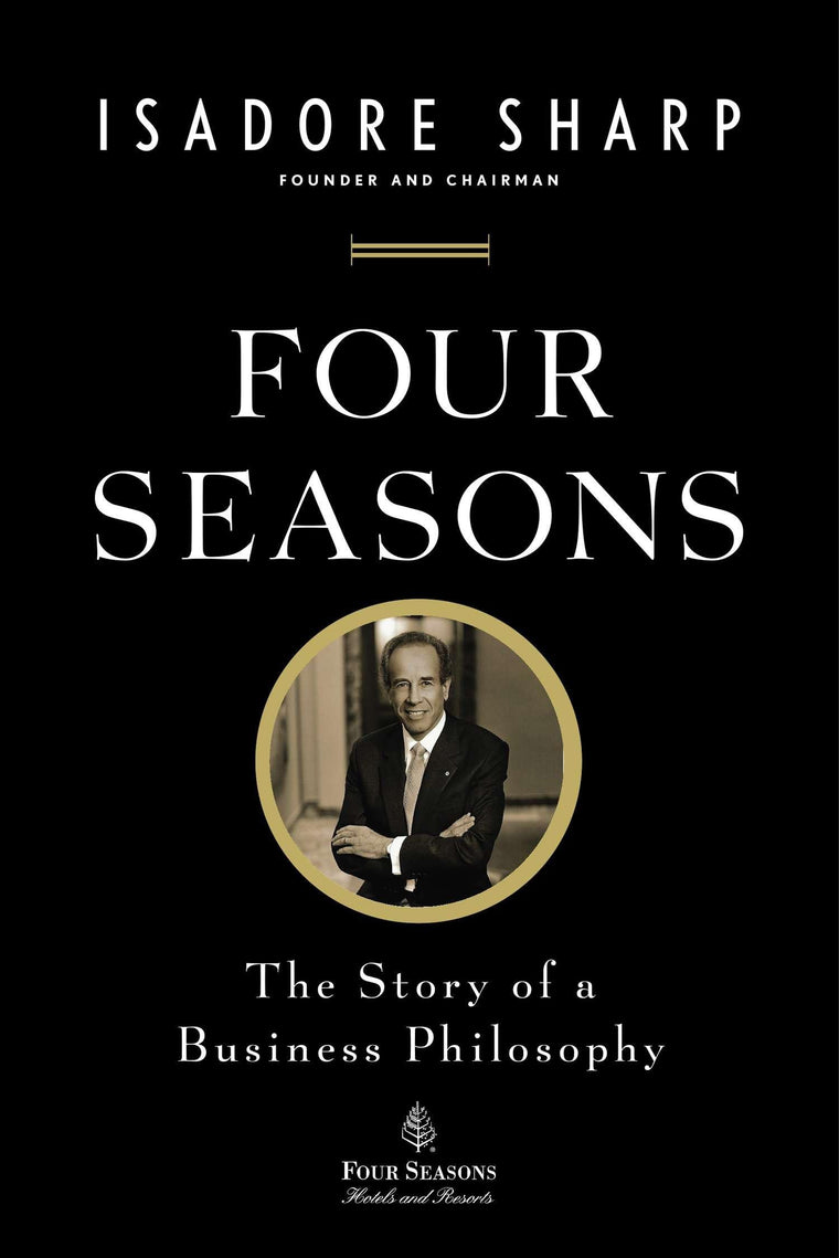 Four Seasons: The Story of a Business Philosophy by Sharp, I