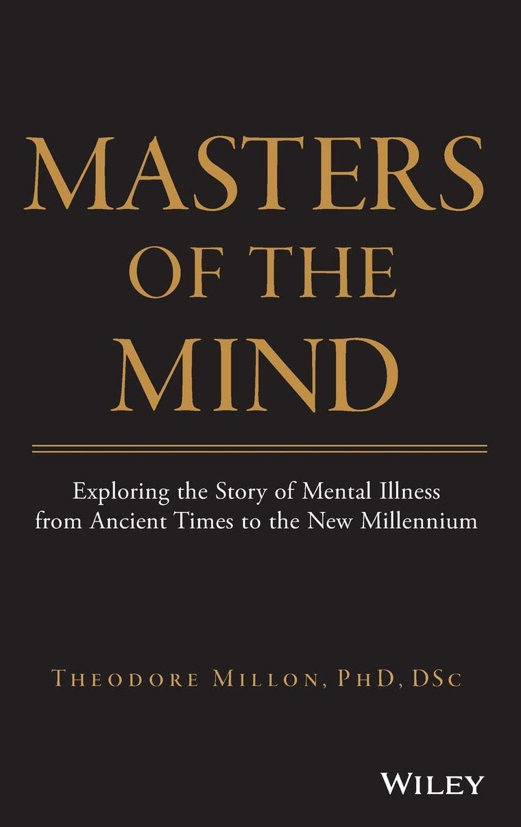 Masters of the Mind: Exploring the Story of Mental Illness f