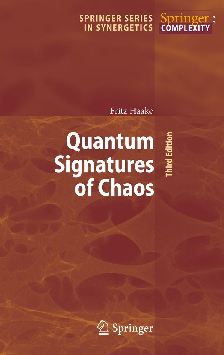 Quantum Signatures of Chaos (Springer Series in Synergetics, 54)