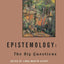 Epistemology: The Big Questions