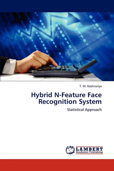 Hybrid N-Feature Face Recognition System: Statistical Approach