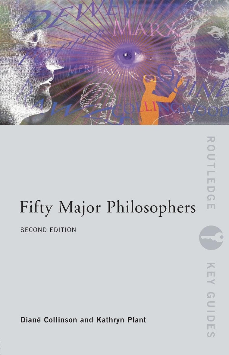 Fifty Major Philosophers 2Ed (Routledge Key Guides)