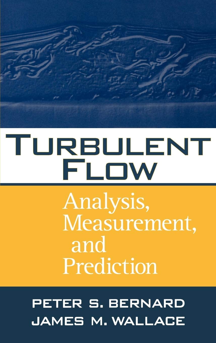 Turbulent Flow: Analysis, Measurement and Prediction