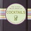 The Little Black Book of Cocktails: The Essential Guide to New & Old Classics (Updated and revised!) (Little Black Books (Peter Pauper Hardcover))