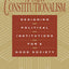 A New Constitutionalism: Designing Political Institutions for a Good Society