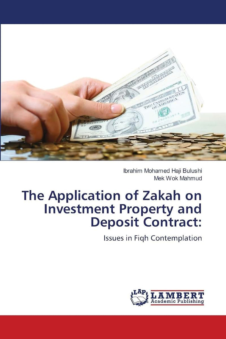 The Application of Zakah on Investment Property and Deposit Contract:: Issues in Fiqh Contemplation